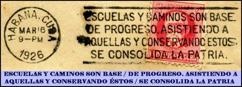 ESCUELAS Y CAMINOS SON BASE / DE PROGRESO. ASISTIENDO A AQUELLAS Y CONSERVANDO ESTOS / SE CONSOLIDA LA PATRIA