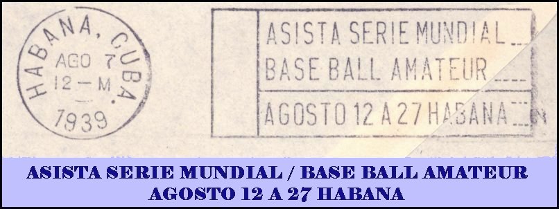 ASISTA SERIE MUNDIAL / BASE BALL AMATEUR / AGOSTO 12 A 27 HABANA