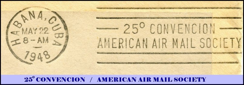 25o CONVENCION / AMERICAN AIR MAIL SOCIETY