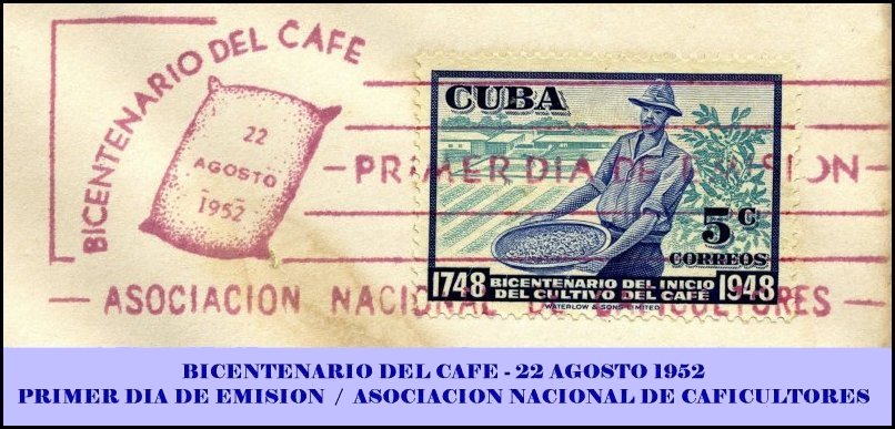 BICENTENARIO DEL CAFÉ - 22 AGOSTO 1952 // PRIMER DIA DE EMISION / ASOCIACION NACIONAL DE CAFICULTORES